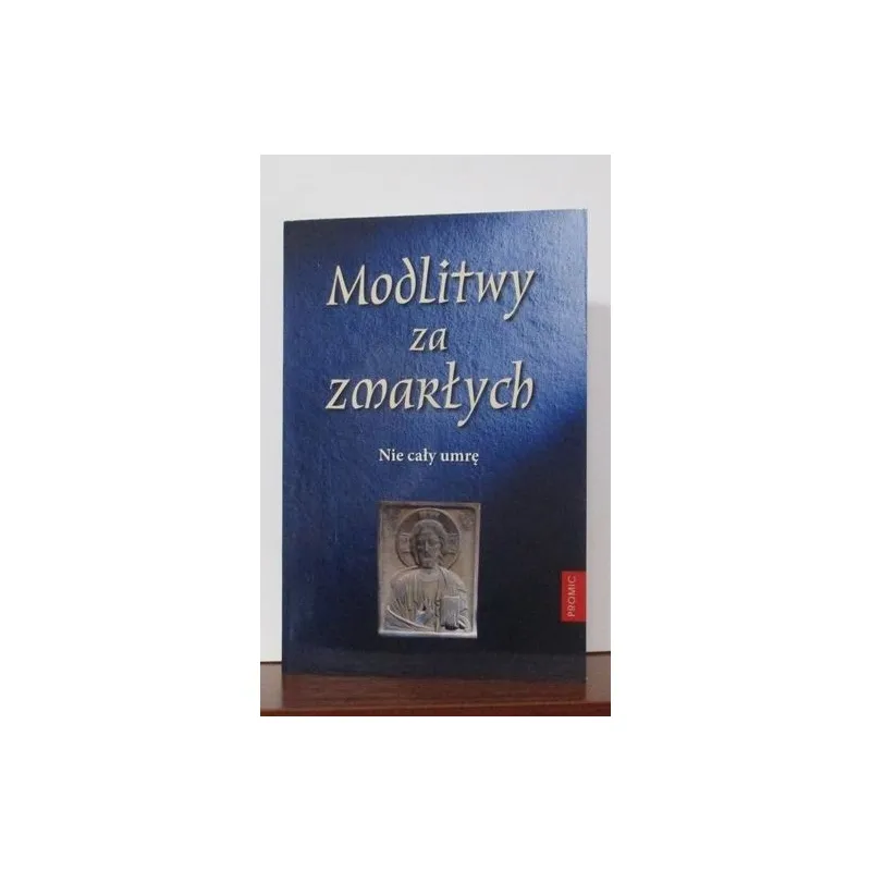 MODLITWY ZA ZMARŁYCH NIE CAŁY UMRĘ