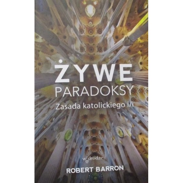 ŻYWE PARADOKSY ZASADA KATOLICKIEGO i/i