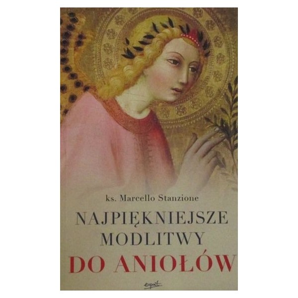 NAJPIĘKNIEJSZE MODLITWY DO ANIOŁÓW