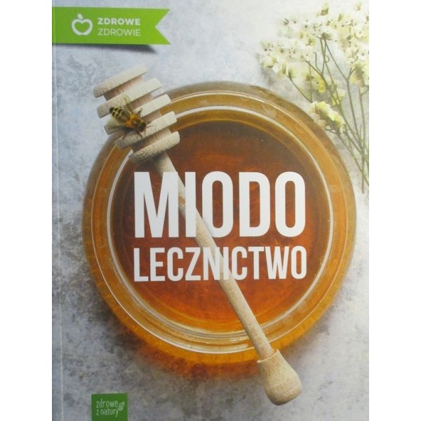 MIODO LECZNICTWO