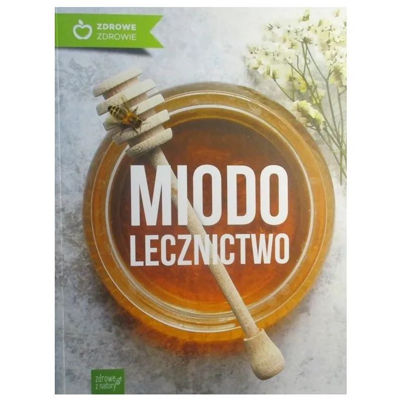 MIODO LECZNICTWO