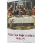 WIELKA TAJEMNICA WIARY EUCHARYSTIA DAJE ŻYCIE