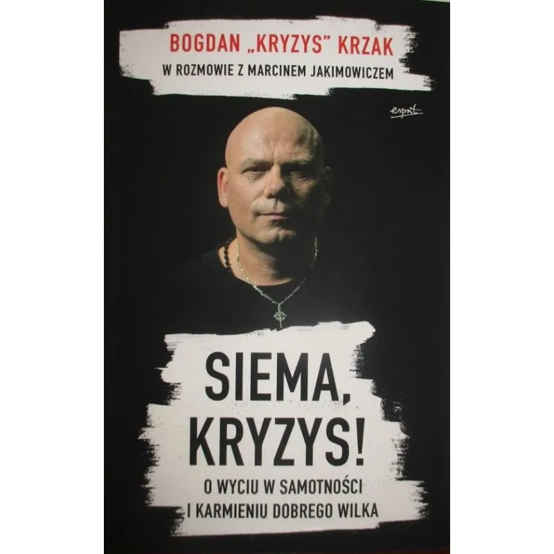 SIEMA KRYZYS! O WYCIU W SAMOTNOŚCI I KARMIENIU DOBREGO WILKA