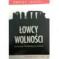 ŁOWCY WOLNOŚCI