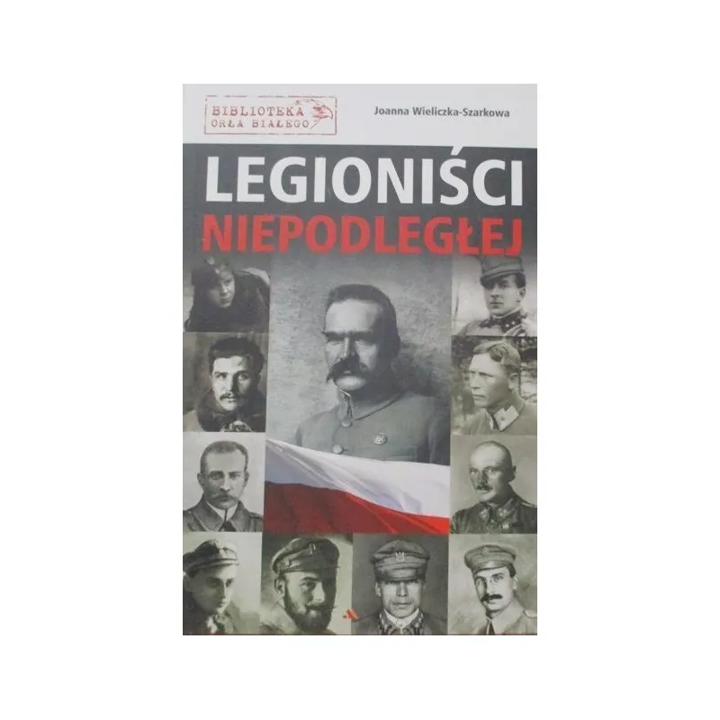 LEGIONIŚCI NIEPODLEGŁEJ