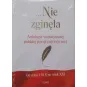 ...NIE ZGINĘŁA ANTOLOGIA WSPÓŁCZESNEJ POLSKIEJ POEZJI PATRIOTYCZNEJ OD ROKU 1918 PO WIEK XXI