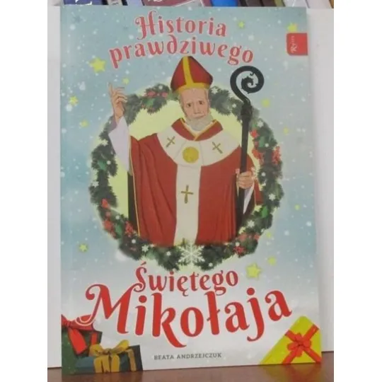 HISTORIA PRAWDZIWEGO ŚWIĘTEGO MIKOŁAJA