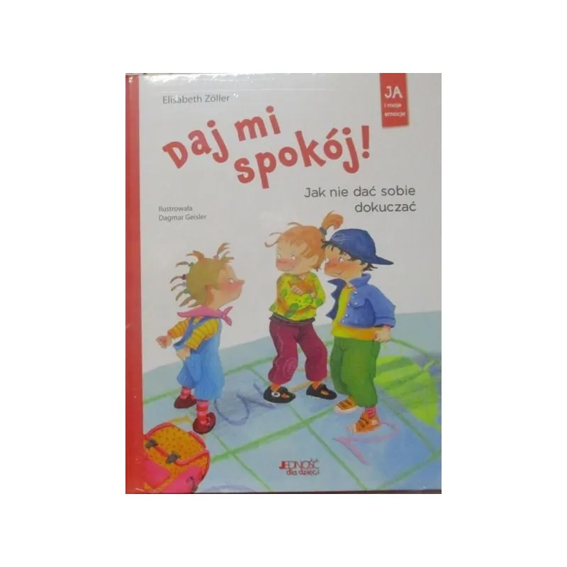 DAJ MI SPOKÓJ! JAK NIE DAĆ SOBIE DOKUCZAĆ