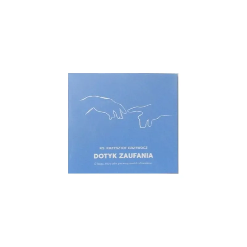 KS.KRZYSZTOF GRZYWOCZ DOTYK ZAUFANIA CD
