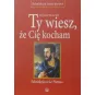 TY WIESZ,ŻE CIĘ KOCHAM REKOLEKCJE ZE ŚW.PIOTREM