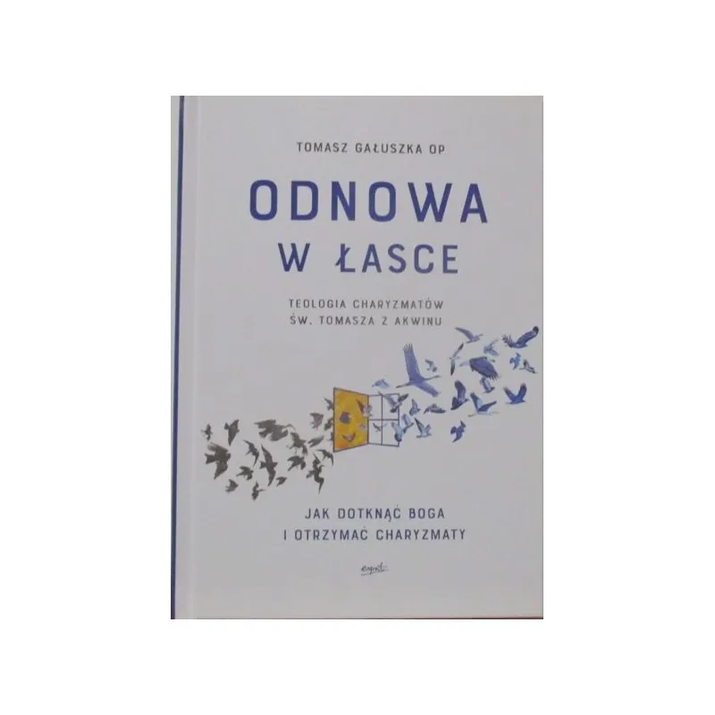 ODNOWA W ŁASCE TEOLOGIA CHARYZMATÓW ŚW.TOMASZA Z AKWINU