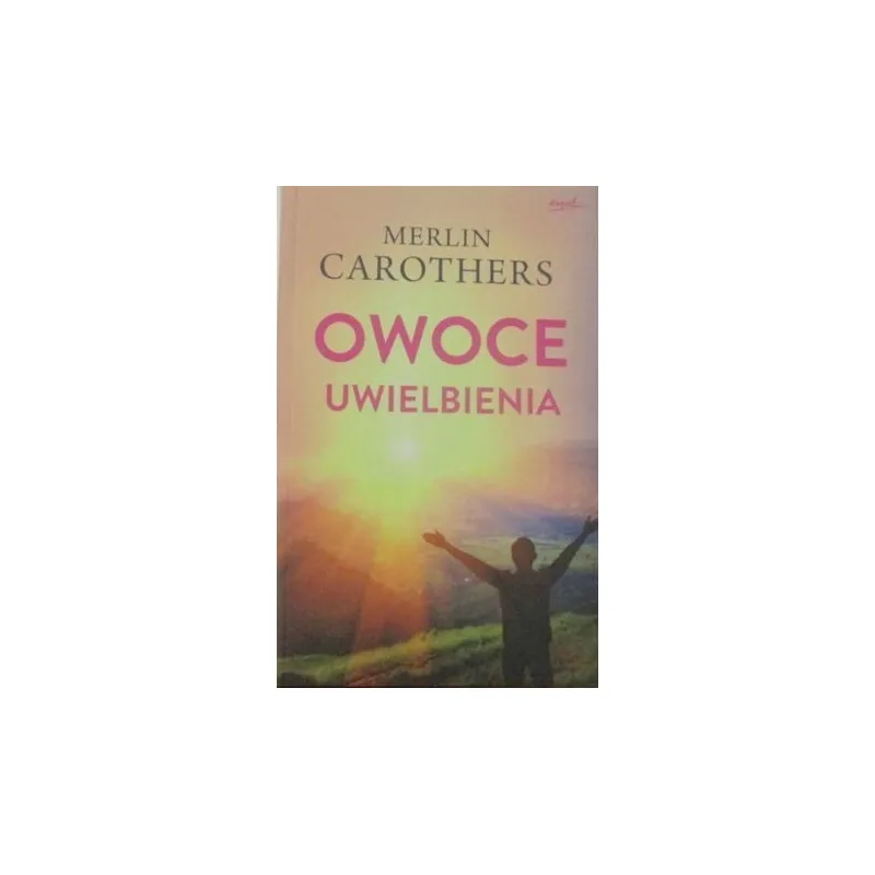 OWOCE UWIELBIENIA