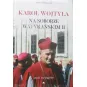 KAROL WOJTYŁA NA SOBORZE WATYKAŃSKIM II ZBIÓR WYSTĄPIEŃ