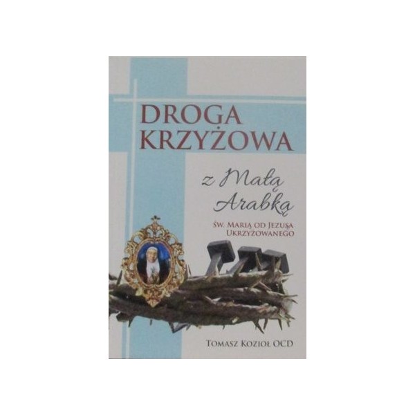 DROGA KRZYŻOWA Z MAŁĄ ARABKĄ