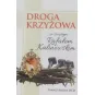 DROGA KRZYŻOWA ZE ŚWIĘTYM RAFAŁEM KALINOWSKIM