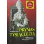 PRYMAS TYSIĄCLECIA BŁOGOSŁAWIONY STEFAN KARDYNAŁ WYSZYŃSKI
