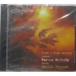 PIEŚŃ O BOGU UKRYTYM WIERSZE KAROLA WOJTYŁY