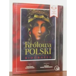 KSIĄŻKA DO SŁUCHANIA KRÓLOWA POLSKI BIOGRAFIA CZYTA BOGUMIŁA KAŹMIERCZAK