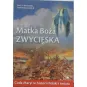 MATKA BOŻA ZWYCIĘSKA CUDA MARYI W HISTORII POLSKI I ŚWIATA