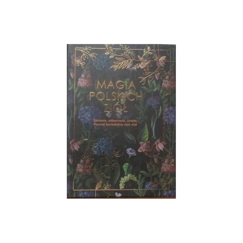 MAGIA POLSKICH ZIÓŁ