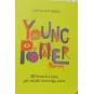 YOUNG POWER 30 HISTORII O TYM, JAK MŁODZI ZMIENIAJĄ ŚWIAT