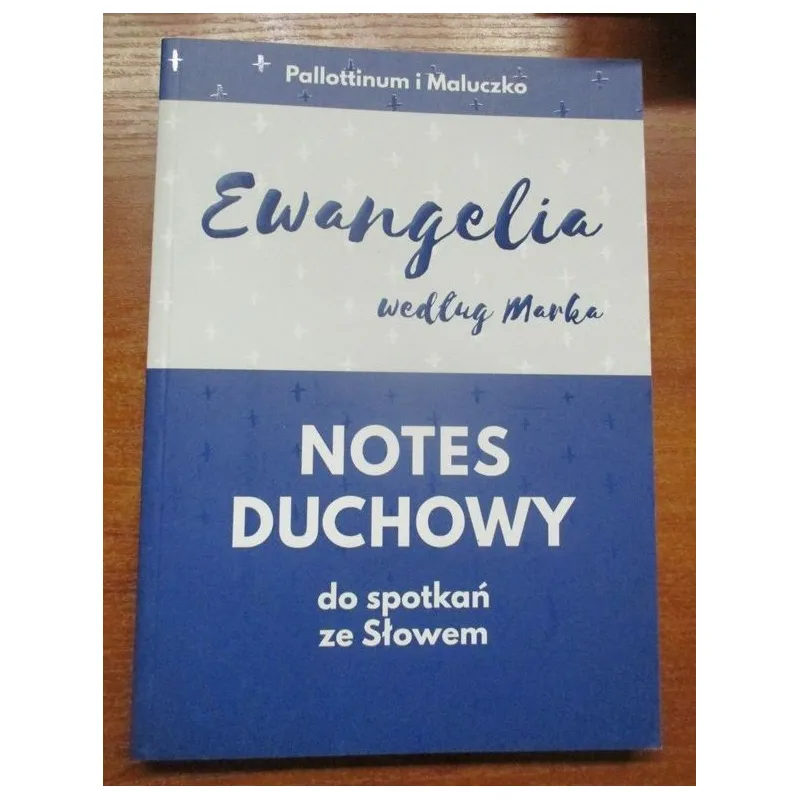 EWANGELIA WEDŁUG MARKA NOTES DUCHOWY DO SPOTKAŃ ZE SŁOWEM