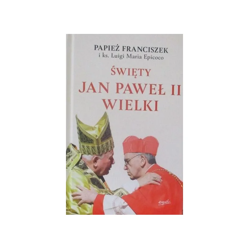 ŚWIĘTY JAN PAWEŁ II WIELKI