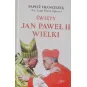 ŚWIĘTY JAN PAWEŁ II WIELKI
