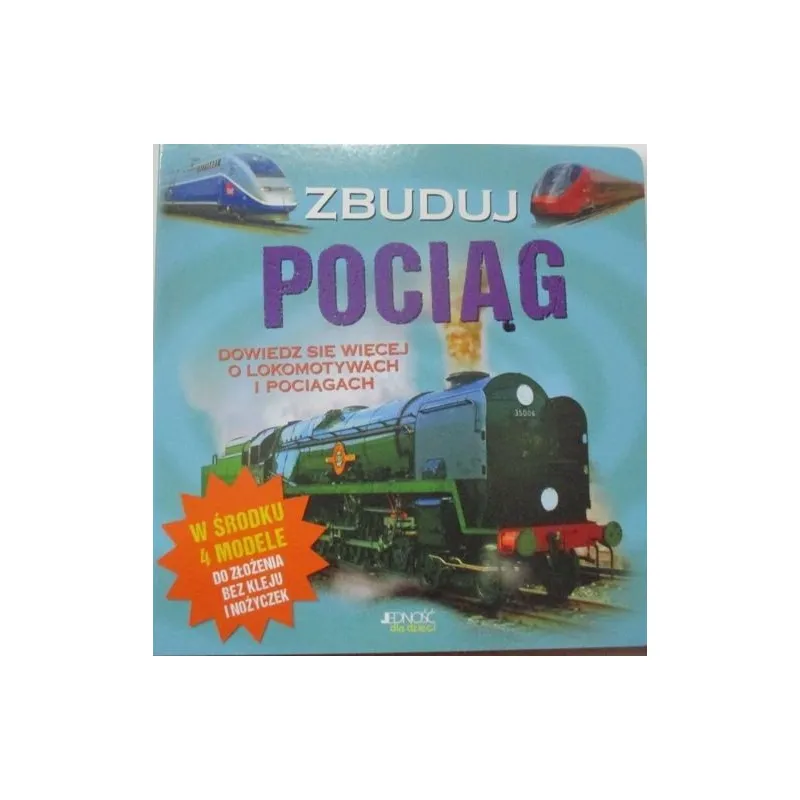 ZBUDUJ POCIĄG DOWIEDZ SIĘ WIĘCEJ O LOKOMOTYWACH I POCIĄGACH W ŚRODKU 4 MODELE DO ZŁOŻENIA BEZ KLEJU I NOŻYCZEK