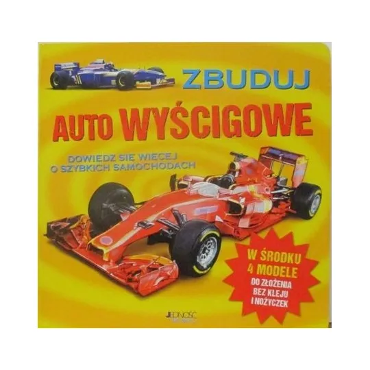 ZBUDUJ AUTO WYŚCIGOWE DOWIEDZ SIĘ WIĘCEJ O SZYBKICH SAMOCHODACH W ŚRODKU 4 MODELE DO ZŁOŻENIA BEZ KLEJU I NOŻYCZEK