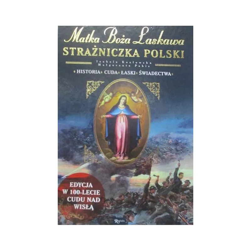 ALBUM MATKA BOŻA ŁASKAWA STRAŻNICZKA POLSKI HISTORIA CUDA ŁASKI ŚWIADECTWA