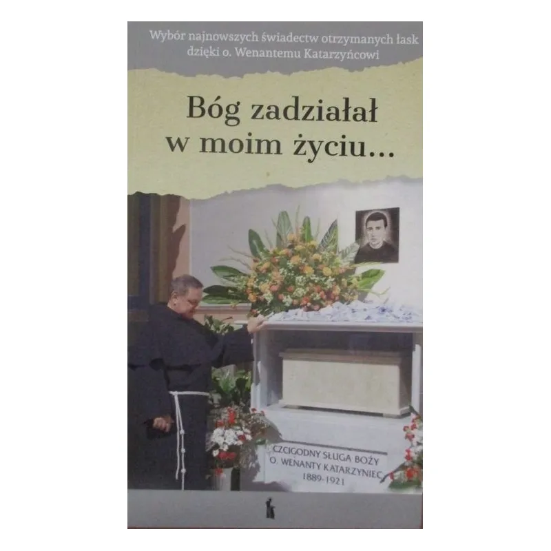 BÓG ZADZIAŁAŁ W MOIM ŻYCIU…