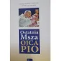 OSTATNIA MSZA OJCA PIO