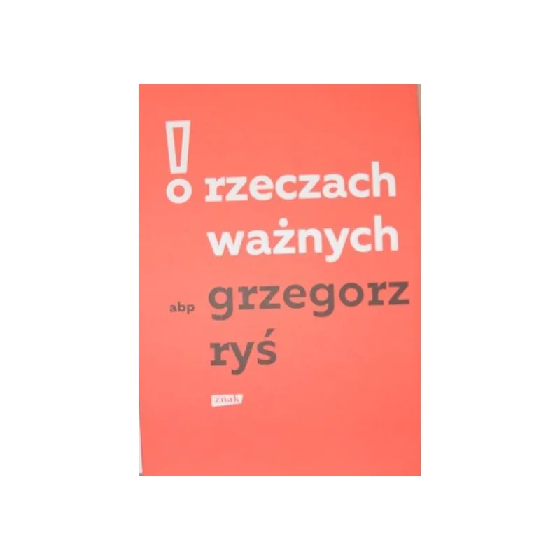 O RZECZACH WAŻNYCH ABP GRZEGORZ RYŚ