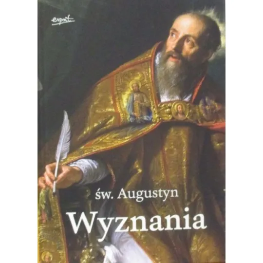 ŚW. AUGUSTYN WYZNANIA