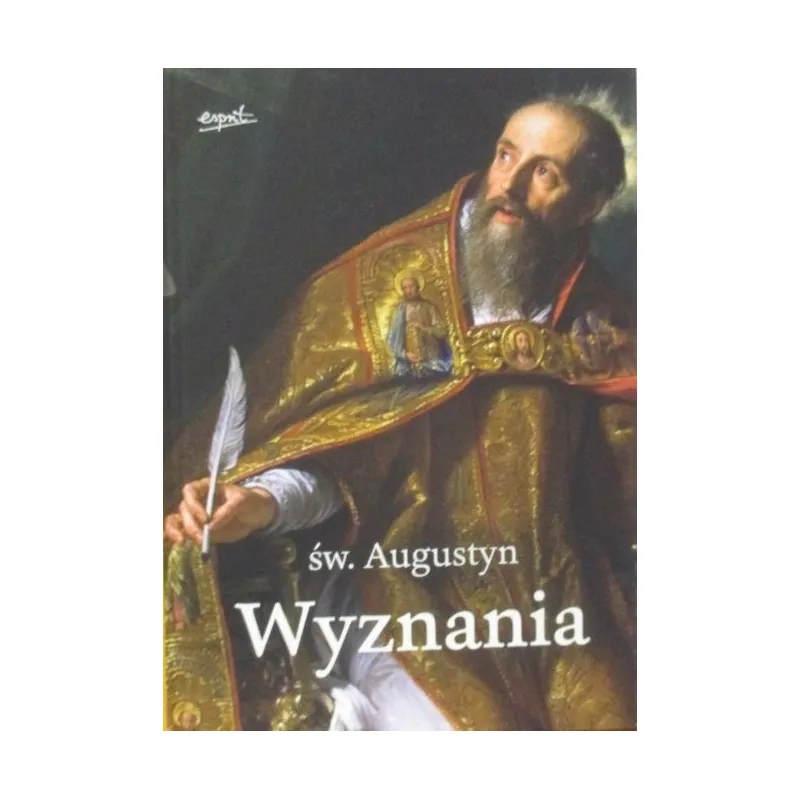 ŚW. AUGUSTYN WYZNANIA