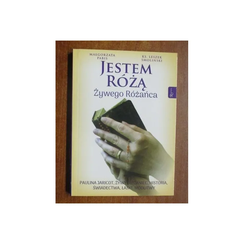 JESTEM RÓŻĄ ŻYWEGO RÓŻAŃCA