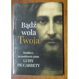 BĄDŹ WOLA TWOJA