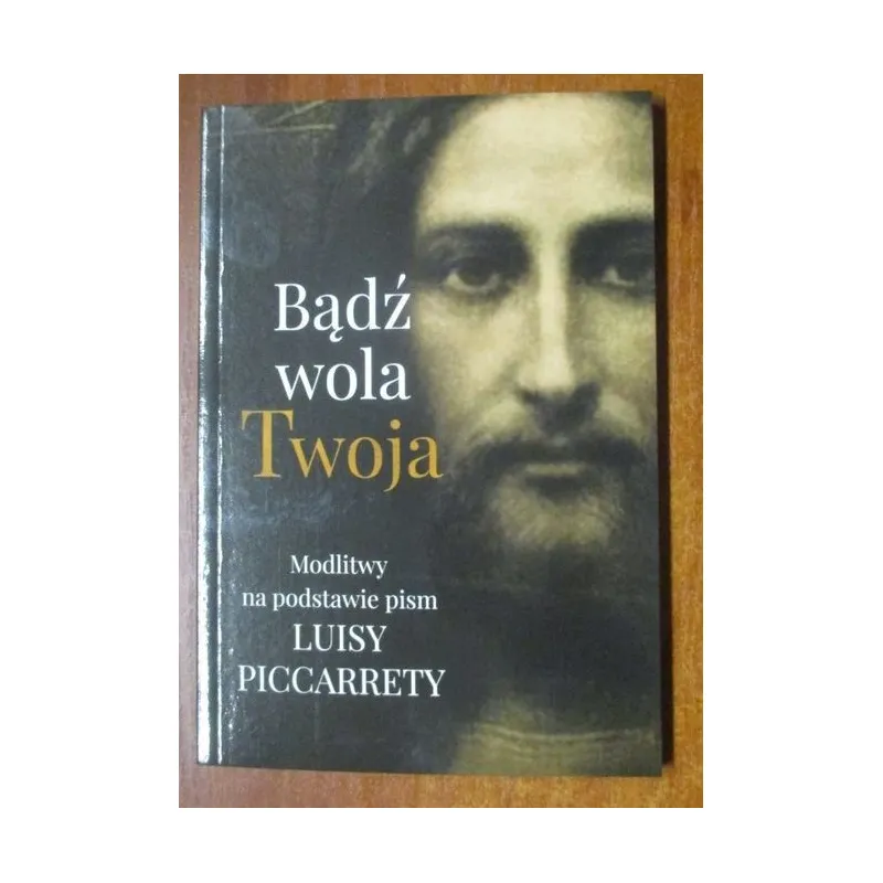 BĄDŹ WOLA TWOJA