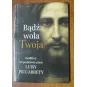 BĄDŹ WOLA TWOJA