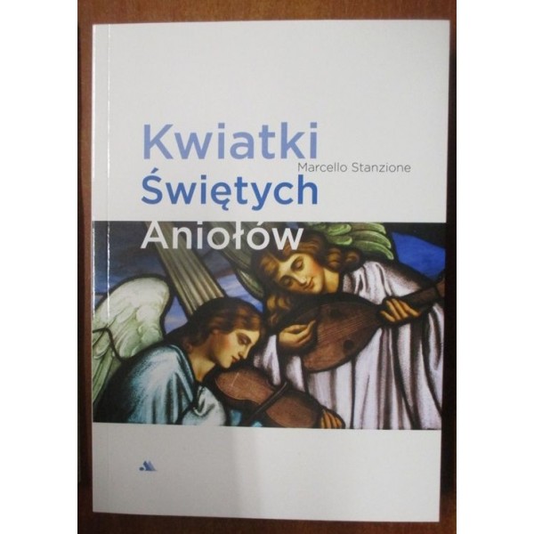 KWIATKI ŚWIĘTYCH ANIOŁÓW