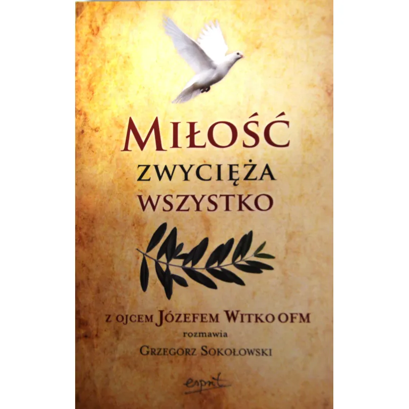 MIŁOŚĆ ZWYCIĘŻA WSZYSTKO