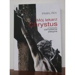 MÓJ LEKARZ CHRYSTUS