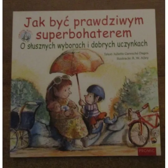 JAK BYĆ PRAWDZIWYM SUPERBOHATEREM. O SŁUSZNYCH WYBORACH I DOBRYCH UCZYNKACH. SERIA ELFY