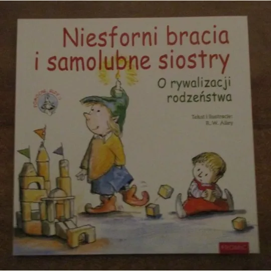 NIESFORNI BRACIA I SAMOLUBNE SIOSTRY. O RYWALIZACJI RODZEŃSTWA. SERIA ELFY