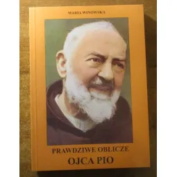 PRAWDZIWE OBLICZE OJCA PIO