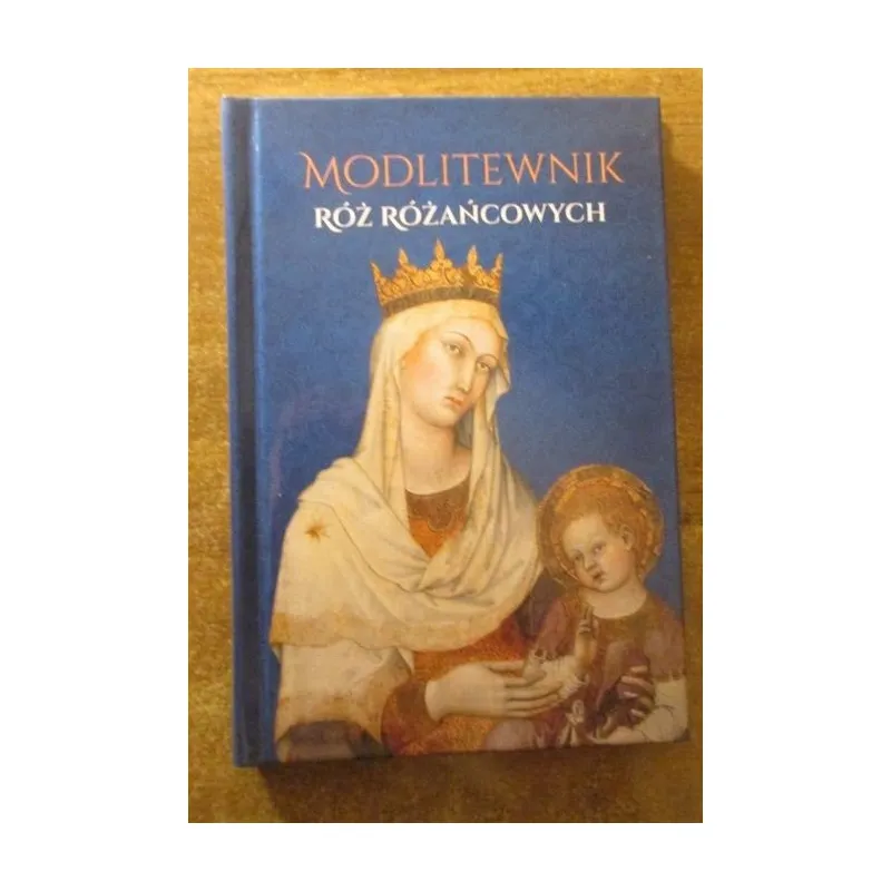 MODLITEWNIK RÓŻ RÓŻAŃCOWYCH