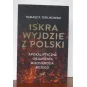 ISKRA WYJDZIE Z POLSKI APOKALIPTYCZNE OBJAWIENIA MIŁOSIERDZIA BOŻEGO