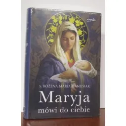 MARYJA MÓWI DO CIEBIE