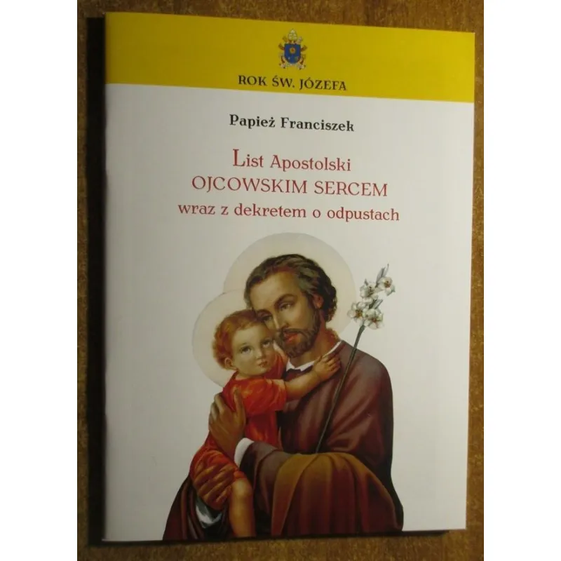 OJCOWSKIM SERCEM. LIST aPOSTOLSKI WRAZ Z DEKRETEM O ODPUSTACH